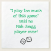 i play too much mah jongg napkin